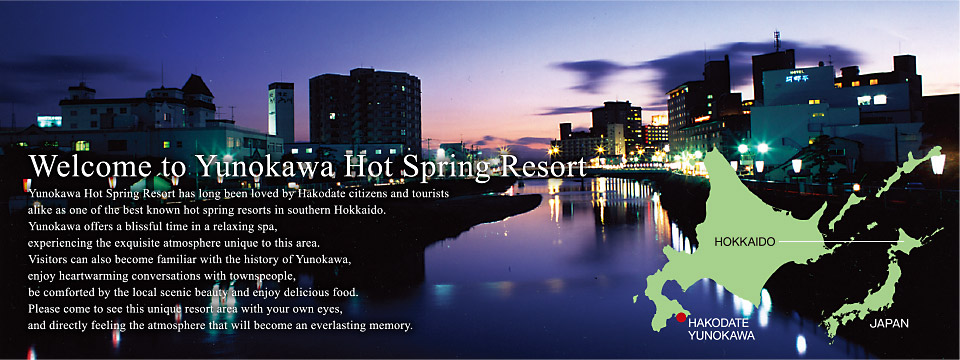 welcome to Yunokawa Hot Sprihg Resort
